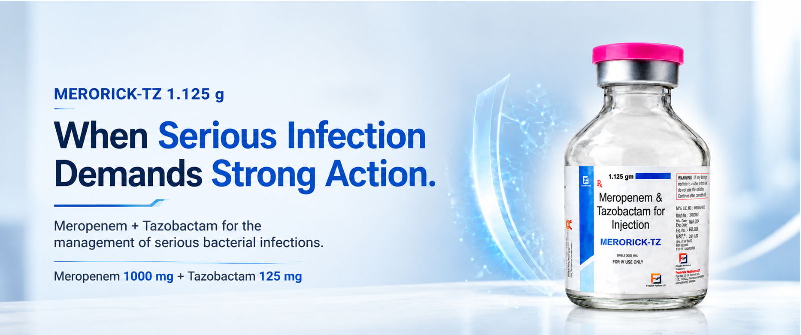 When Serious Infection Demands Strong Action. — Meropenem + Tazobactam for the management of serious bacterial infections.